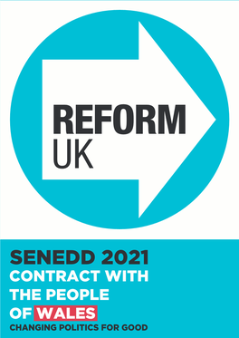 Reform UK Wales on May 6Th Is a Vote to Support Our Vision for Unlocking the Potential of the UK Economy and All of the Benefits This Will Bring to Our Four Nations