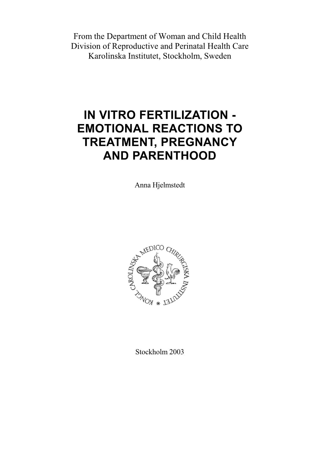 In Vitro Fertilization - Emotional Reactions to Treatment, Pregnancy and Parenthood
