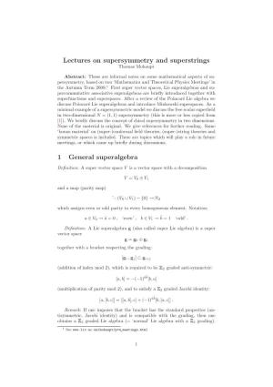 Lectures on Supersymmetry and Superstrings 1 General Superalgebra