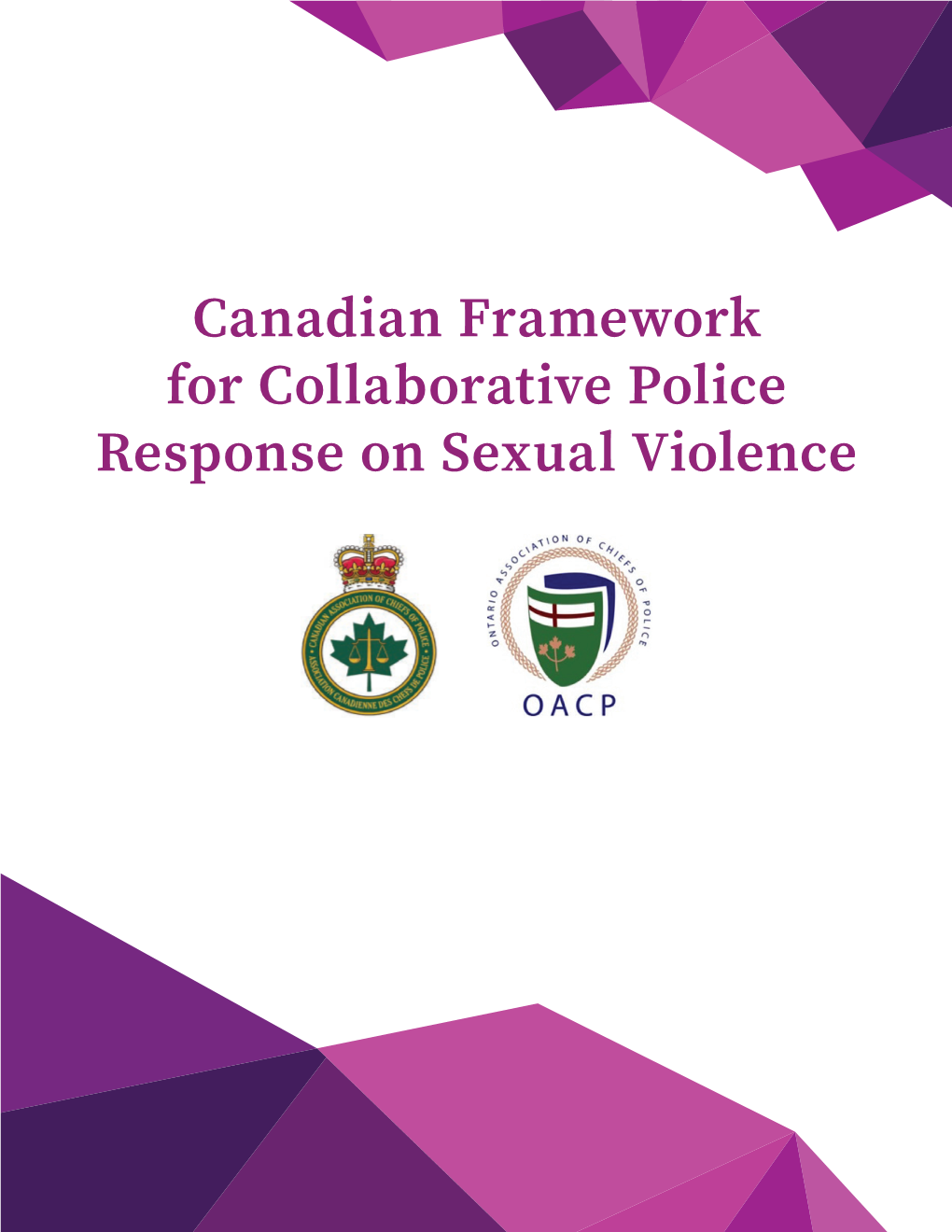 Canadian Framework for Collaborative Police Response on Sexual Violence Acknowledgements Acknowledgements