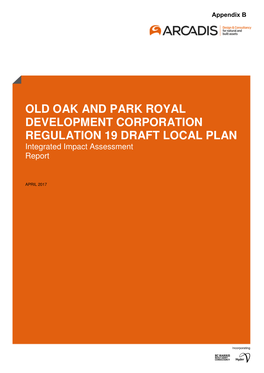 OLD OAK and PARK ROYAL DEVELOPMENT CORPORATION REGULATION 19 DRAFT LOCAL PLAN Integrated Impact Assessment Report