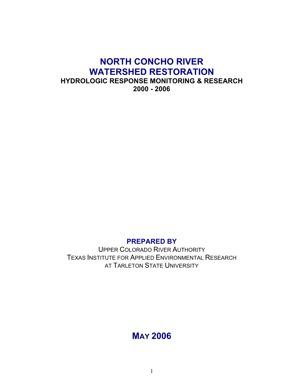 North Concho River Watershed Restoration Hydrologic Response Monitoring & Research 2000 - 2006