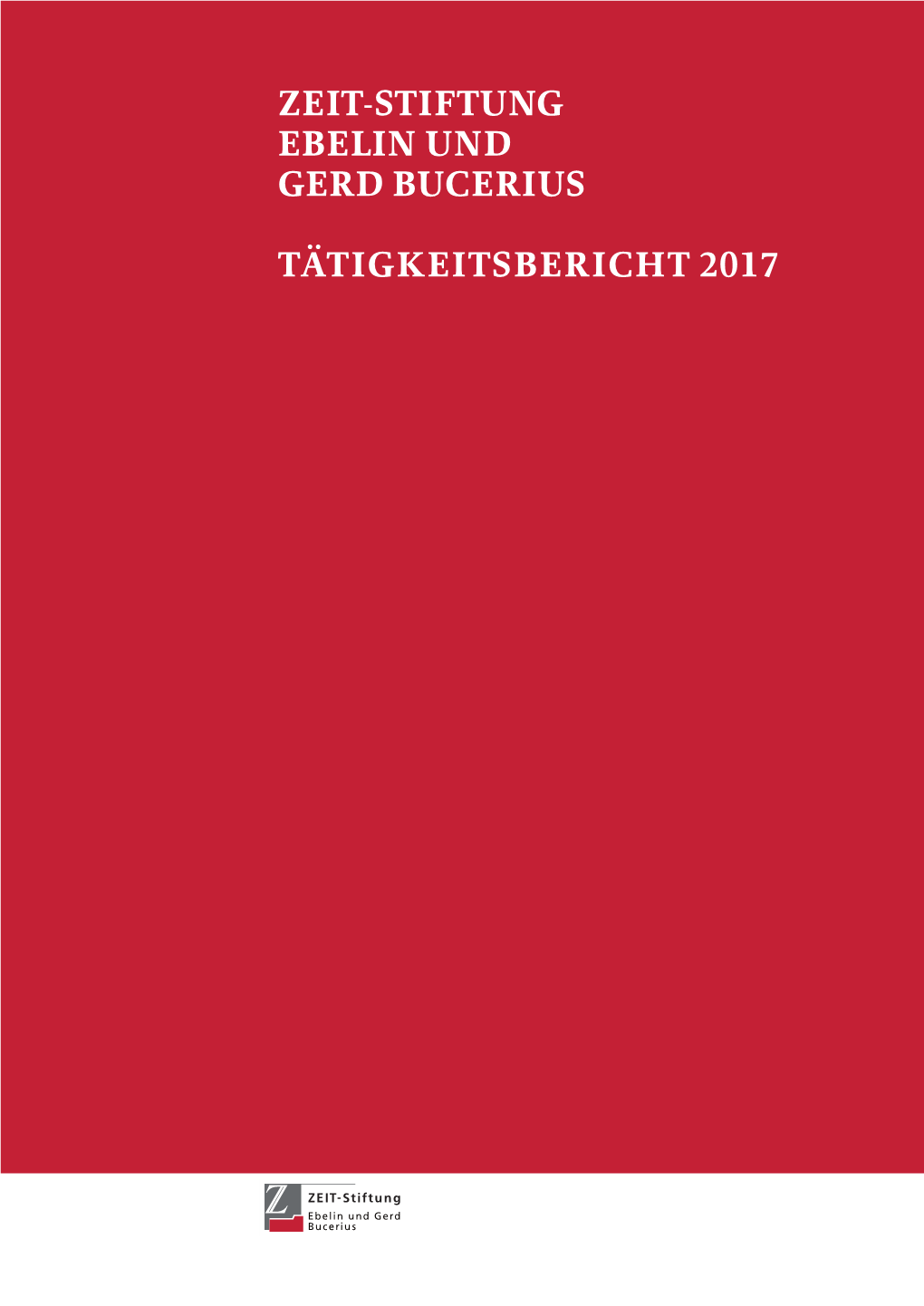Zeit-Stiftung Ebelin Und Gerd Bucerius Tätigkeitsbericht