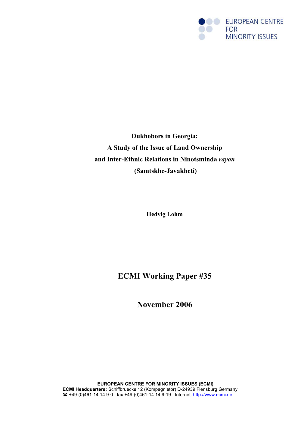 Dukhobors in Georgia: a Study of the Issue of Land Ownership and Inter-Ethnic Relations in Ninotsminda Rayon (Samtskhe-Javakheti)