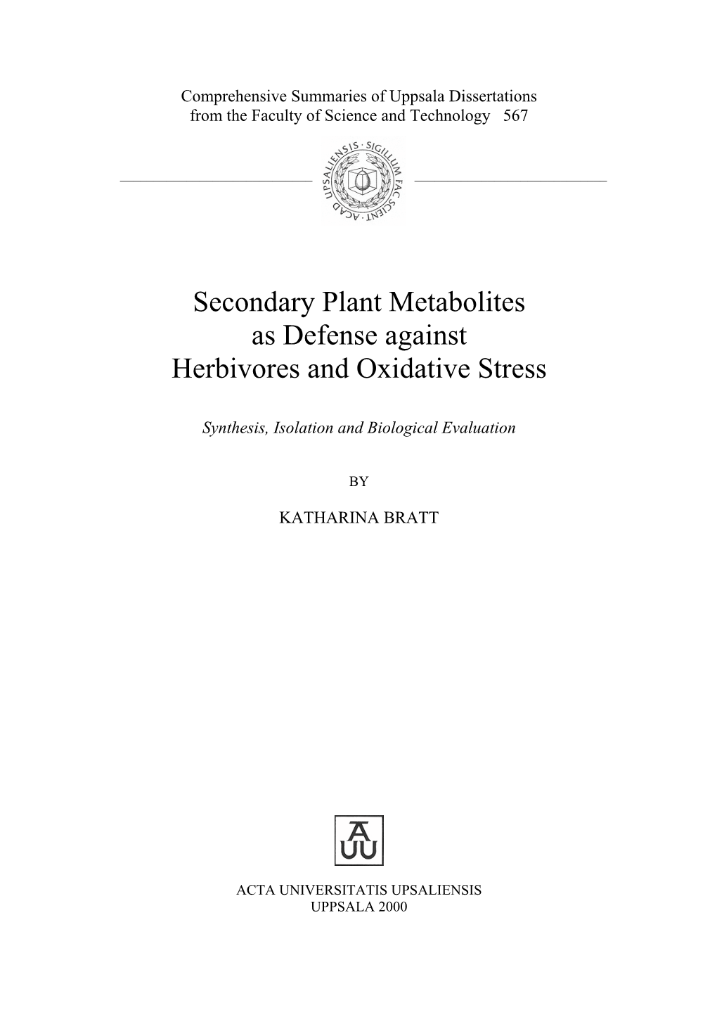 Secondary Plant Metabolites As Defense Against Herbivores and Oxidative Stress