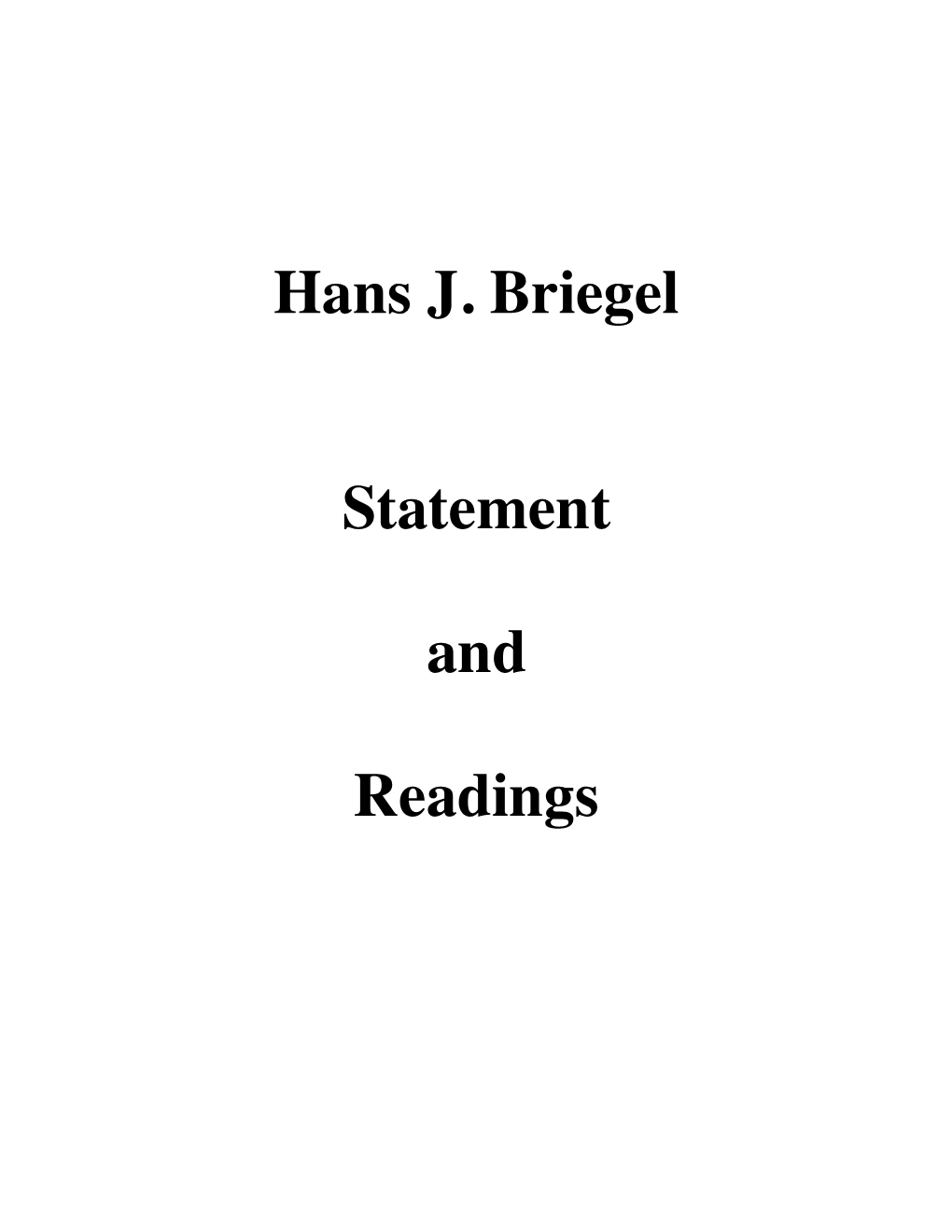 Hans J. Briegel Statement and Readings