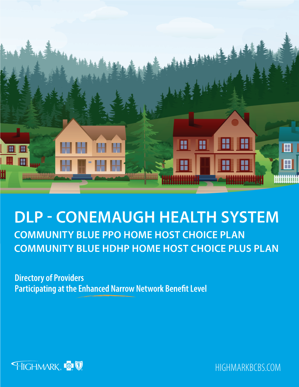 Dlp - Conemaugh Health System Community Blue Ppo Home Host Choice Plan Community Blue Hdhp Home Host Choice Plus Plan