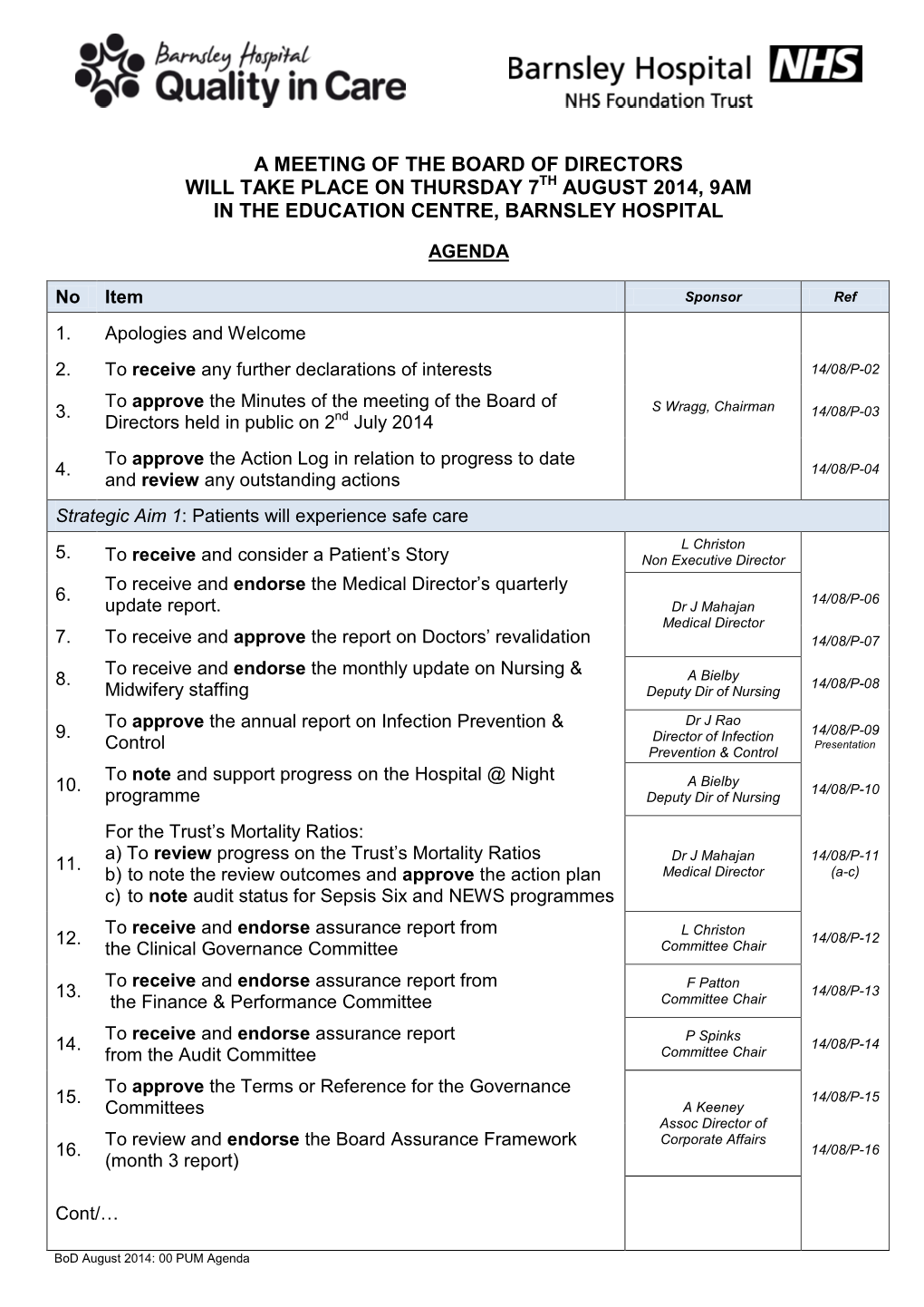 A Meeting of the Board of Directors Will Take Place on Thursday 7Th August 2014, 9Am in the Education Centre, Barnsley Hospital