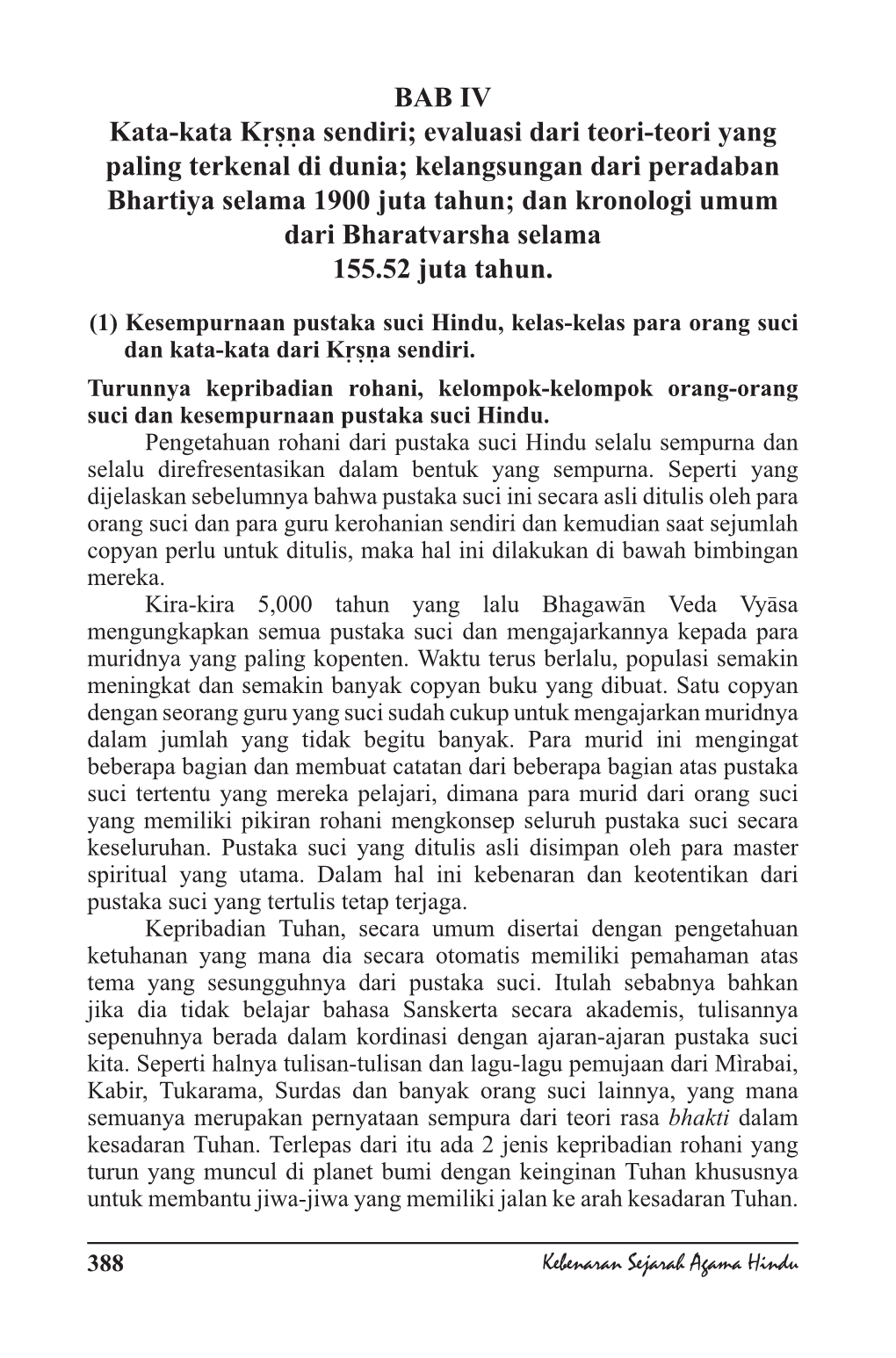 BAB IV Kata-Kata Kåûóa Sendiri; Evaluasi Dari Teori-Teori Yang Paling