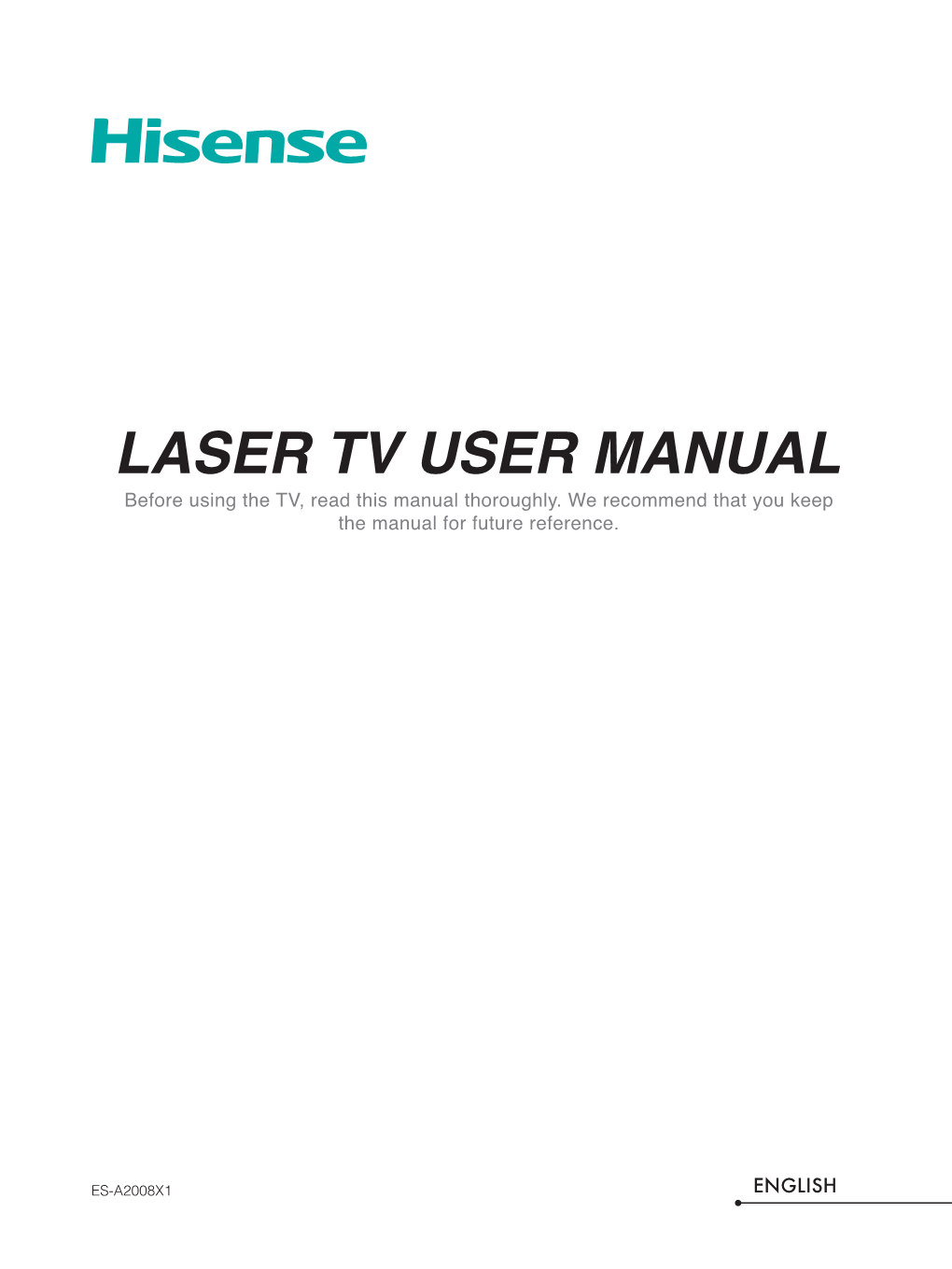 LASER TV USER MANUAL Before Using the TV, Read This Manual Thoroughly