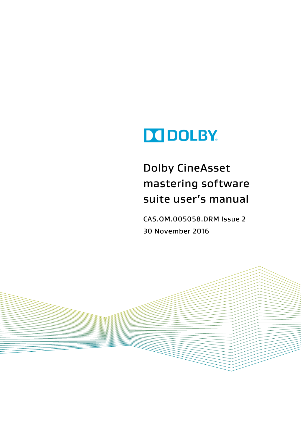 Dolby Cineasset Mastering Software Suite User's Manual