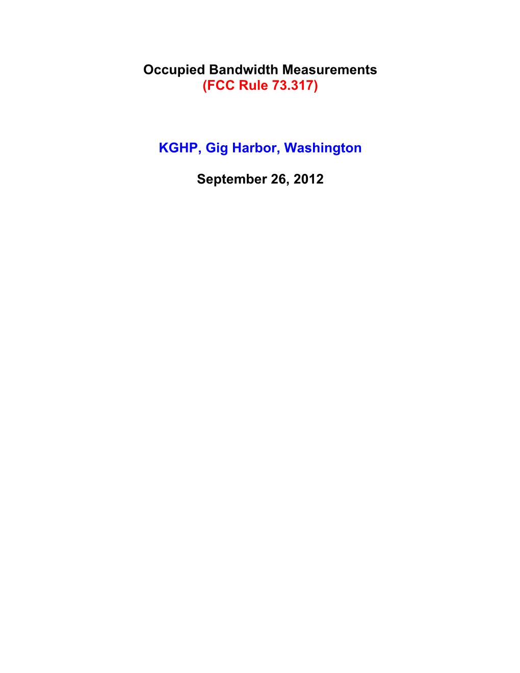 Occupied Bandwidth Measurements (FCC Rule 73.317) KGHP, Gig