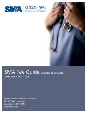 SMA Fee Guide (Uninsured Services) EFFECTIVE APRIL 1, 2020
