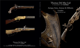 Thomas Del Mar Ltd Thomas Del Mar Ltd in Association with Sotheby’S Antique Arms, Armour & Militaria London Tuesday 26Th June 2007