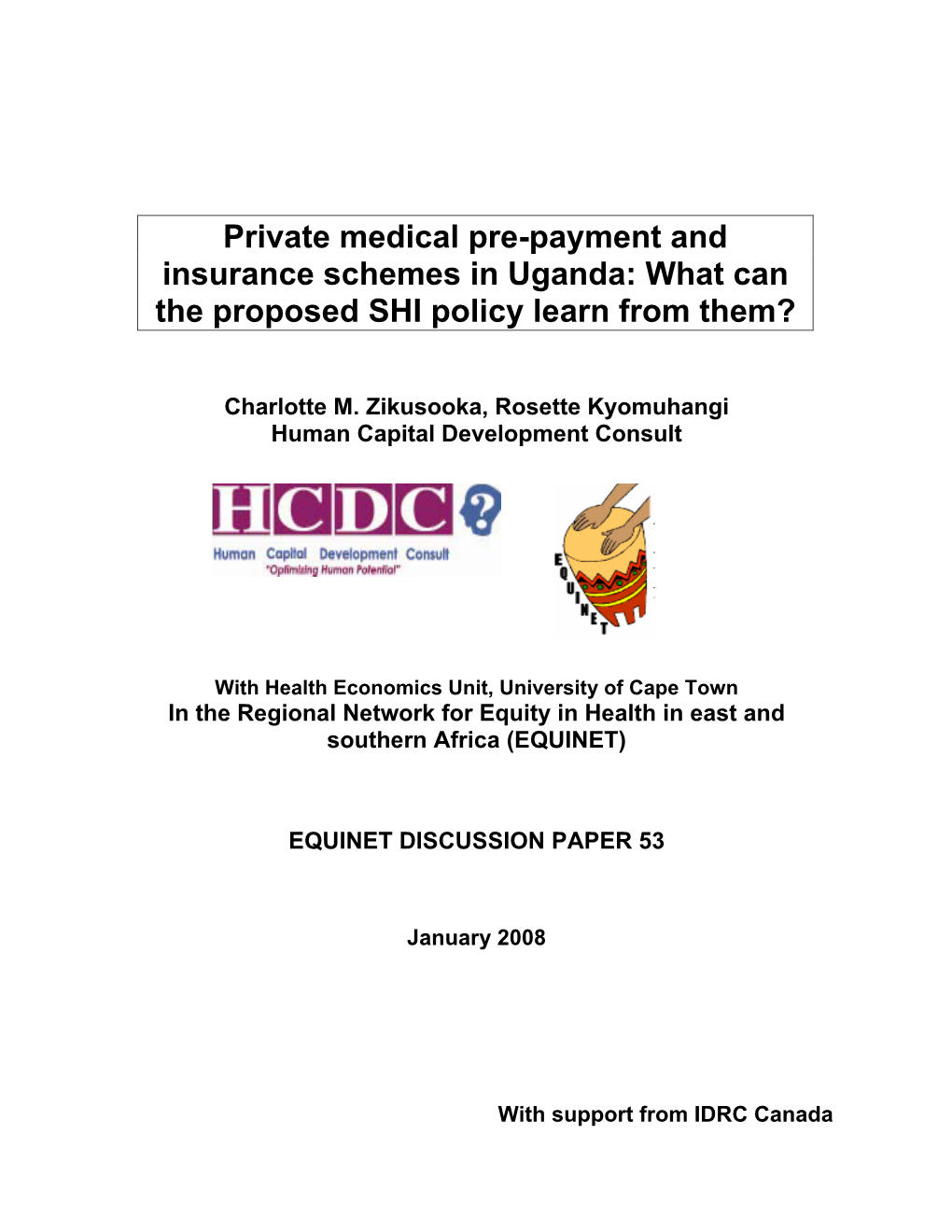 Private Medical Pre-Payment and Insurance Schemes in Uganda: What Can the Proposed SHI Policy Learn from Them?