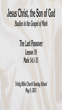 The Last Passover Lesson 19 Mark 14:1-31