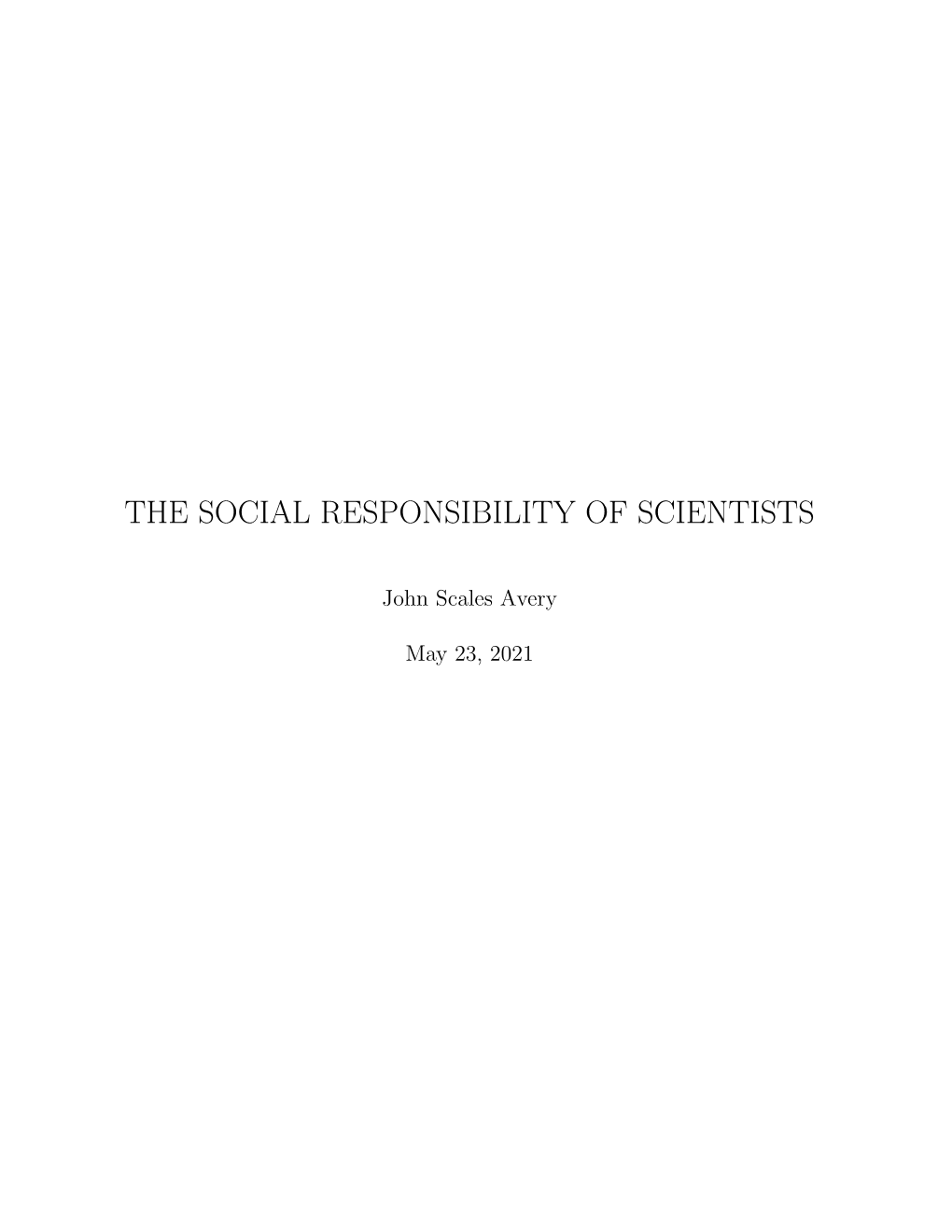 The Social Responsibility of Scientists