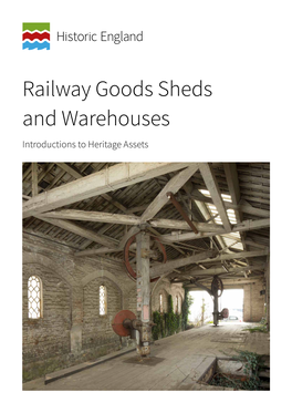 Railway Goods Sheds and Warehouses Introductions to Heritage Assets Summary