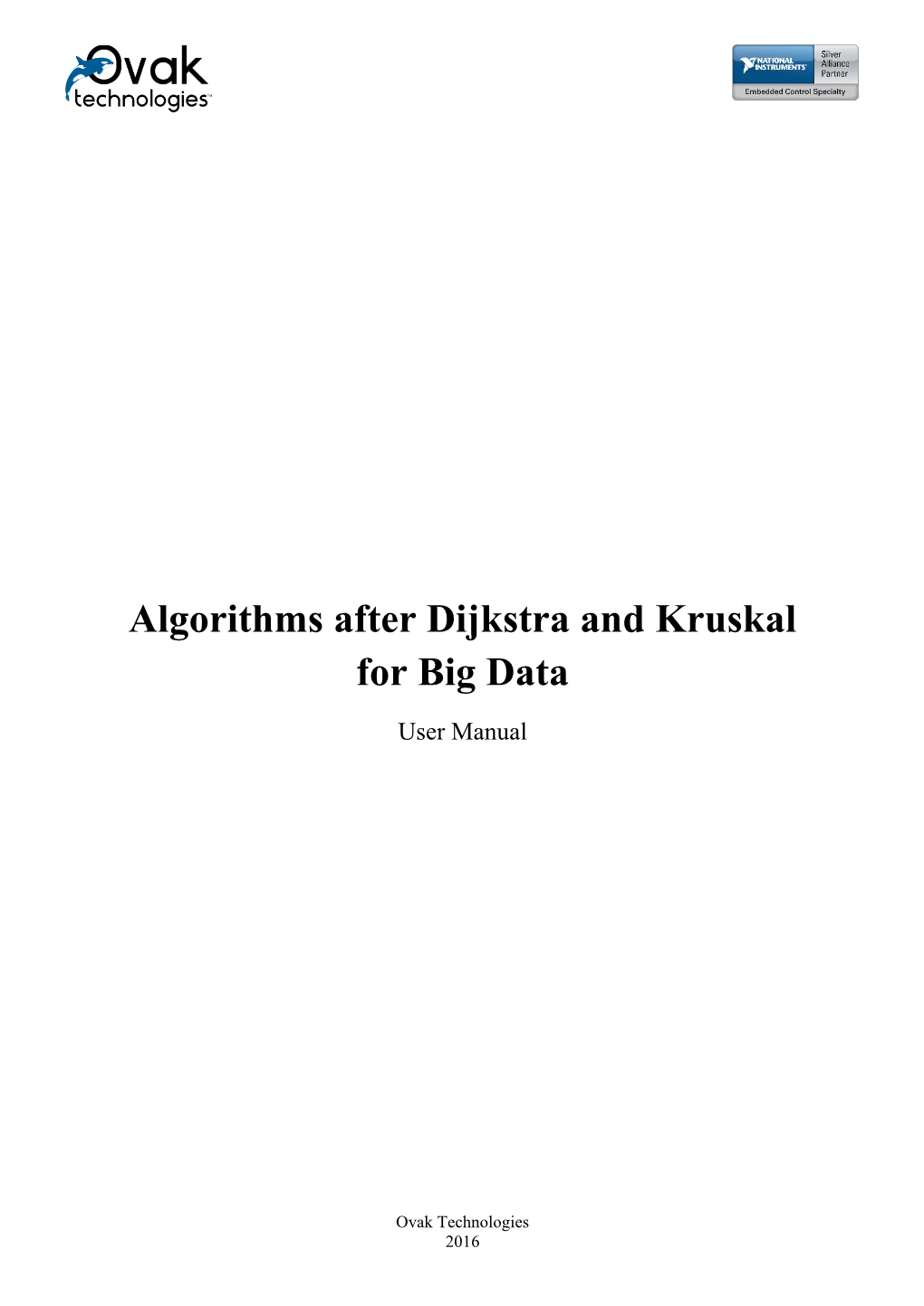 Algorithms After Dijkstra and Kruskal for Big Data