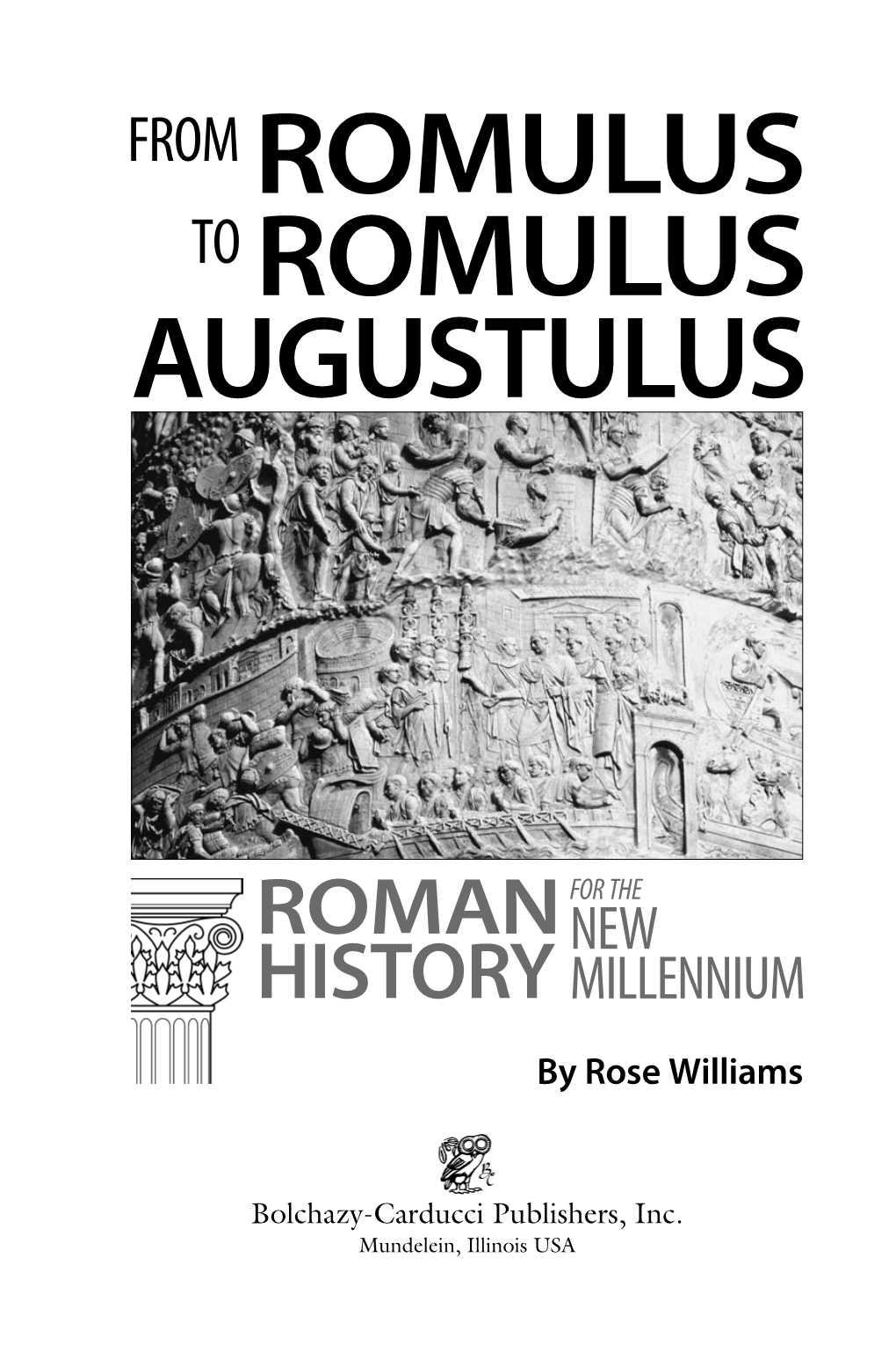 Romulus to Romulus Augustulus Roman History for the New Millennium