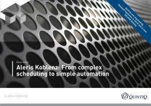 Aleris Koblenz: from Complex Scheduling to Simple Automation