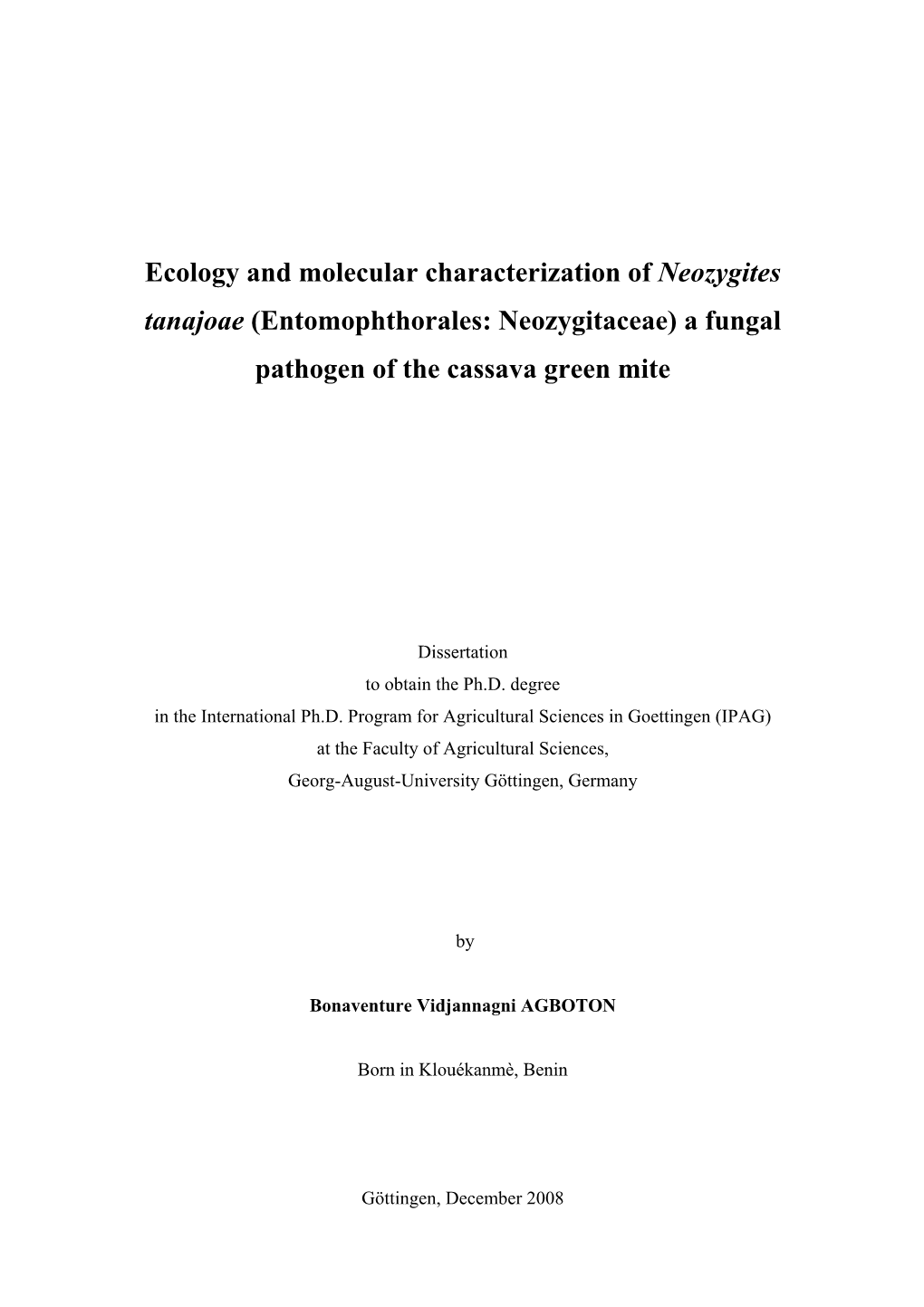 Ecology and Molecular Characterization of Neozygites Tanajoae (Entomophthorales: Neozygitaceae) a Fungal Pathogen of the Cassava Green Mite