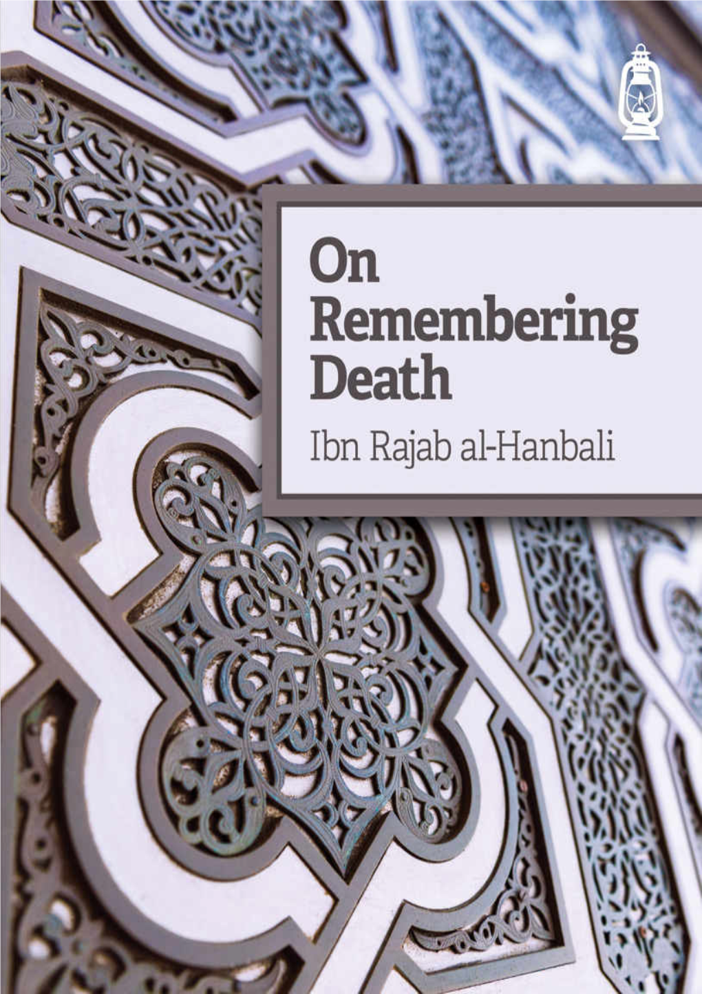 On Remembering Death Written by Ibn Rajab Al-Hanbali