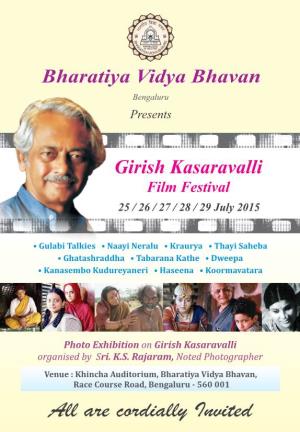 Girish Kasaravalli Film Festival 25 / 26 / 27 / 28 / 29 July 2015