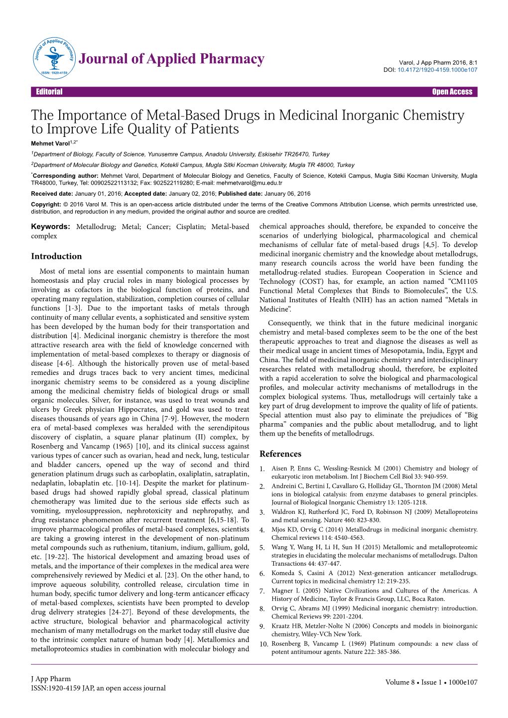 The Importance of Metal-Based Drugs in Medicinal Inorganic Chemistry to Improve Life Quality of Patients