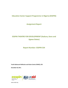 Education Sector Support Programme in Nigeria (ESSPIN) Assignment Report ESSPIN THEATRE for DEVELOPMENT (Kaduna, Kano and Jigawa