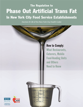 The Regulation to Phase out Artificial Trans Fat in New York City Food Service Establishments (Section 81.08 of the New York City Health Code)