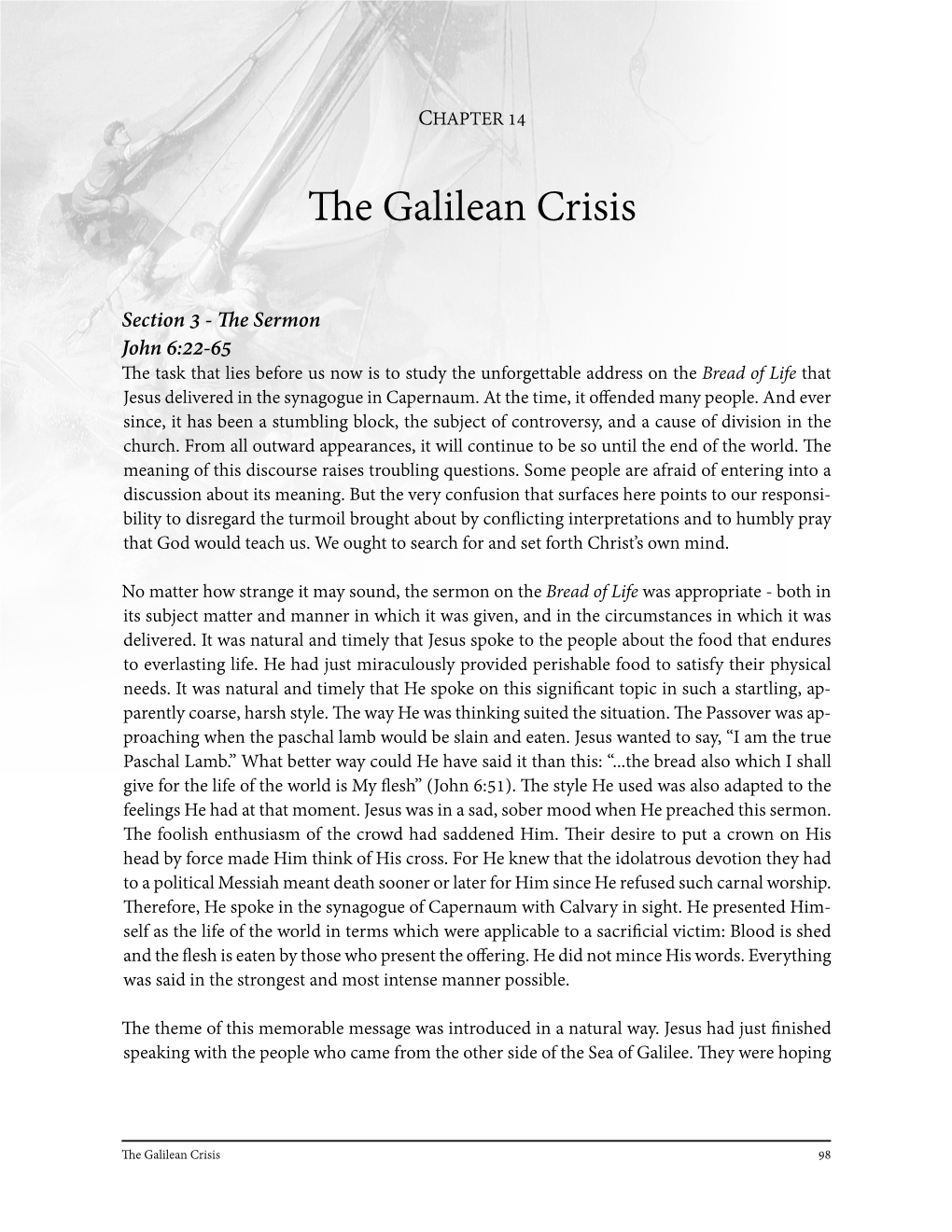 The Galilean Crisis