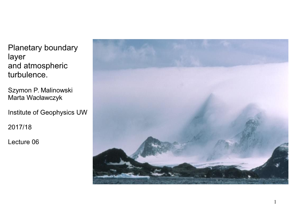 Planetary Boundary Layer and Atmospheric Turbulence