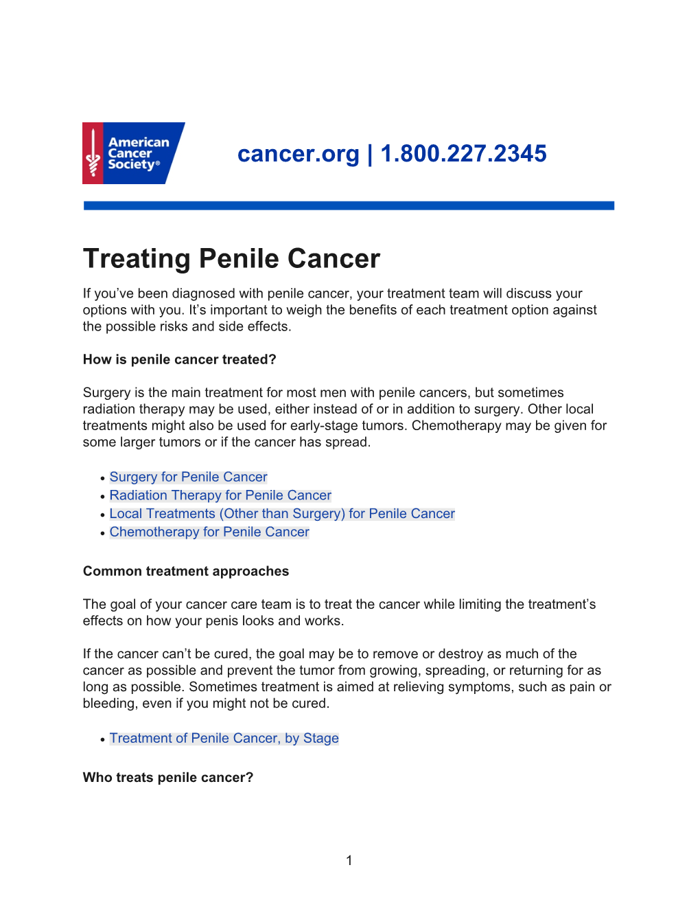 Treating Penile Cancer If You’Ve Been Diagnosed with Penile Cancer, Your Treatment Team Will Discuss Your Options with You