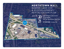 NORTHTOWN MALL MASTER LAND USE & REDEVELOPMENT/ REVITALIZATION PLAN June 18 City of Blaine Minnesota 20 Proposal for RFP for Northtown Mall Plan
