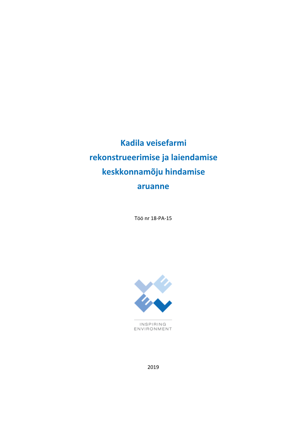Kadila Veisefarmi Rekonstrueerimise Ja Laiendamise Keskkonnamõju Hindamise Aruanne