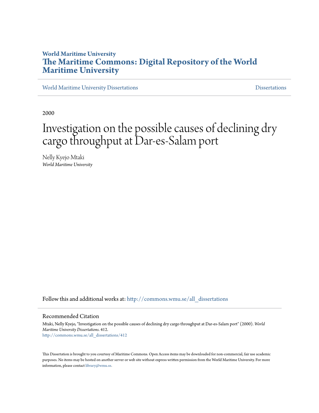 Investigation on the Possible Causes of Declining Dry Cargo Throughput at Dar-Es-Salam Port Nelly Kyejo Mtaki World Maritime University