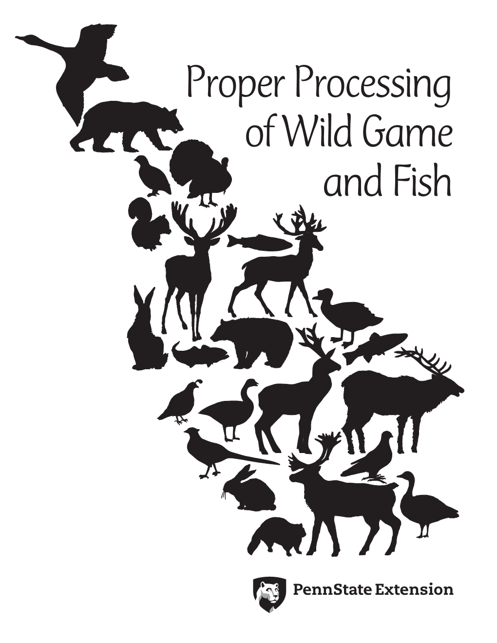 Proper Processing of Wild Game and Fish CONTENTS INTRODUCTION