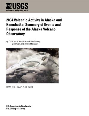 2004 Volcanic Activity in Alaska and Kamchatka: Summary of Events and Response of the Alaska Volcano Observatory by Christina A