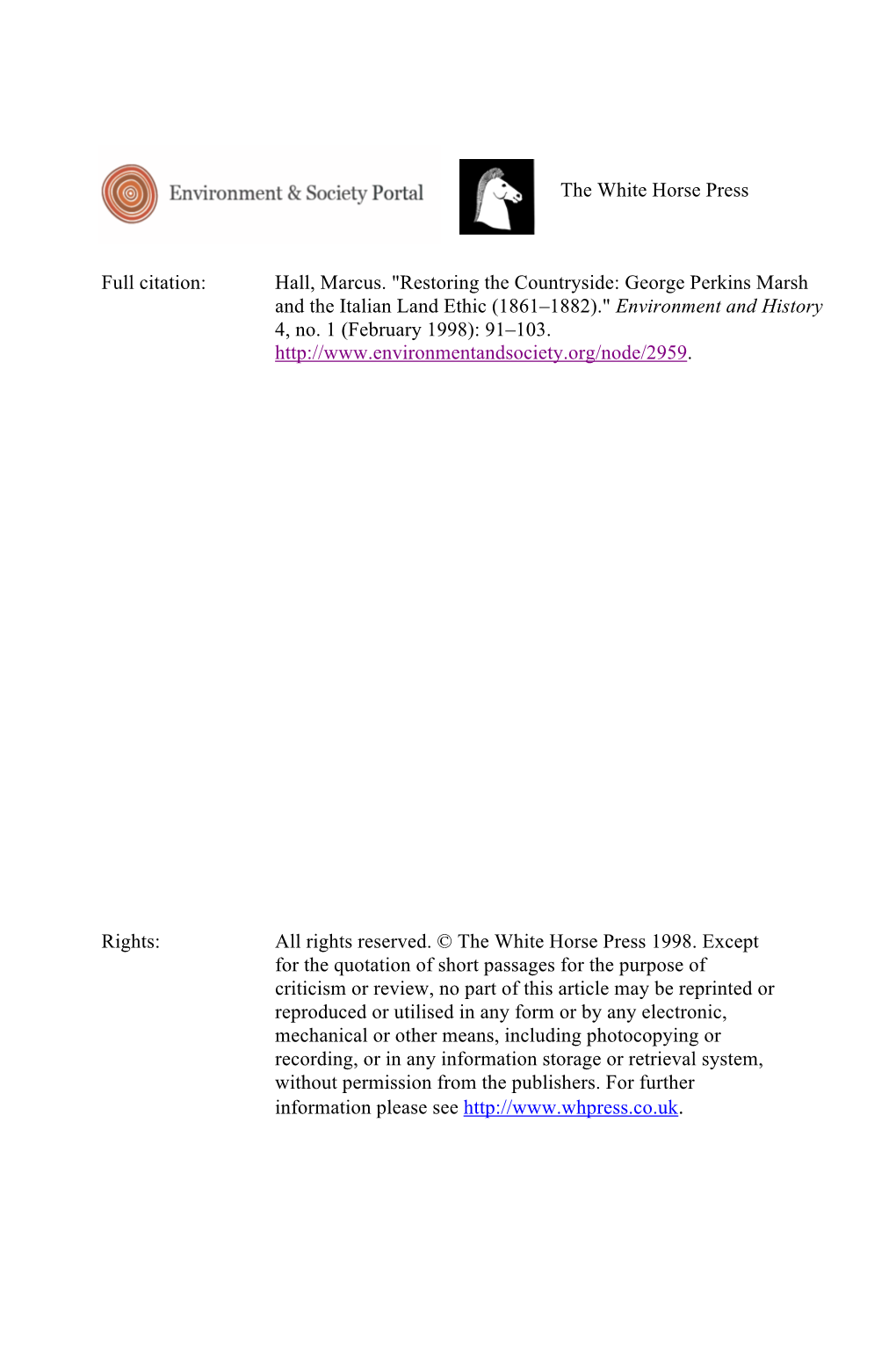 Hall, Marcus. "Restoring the Countryside: George Perkins Marsh and the Italian Land Ethic (1861–1882)." Environment and History 4, No