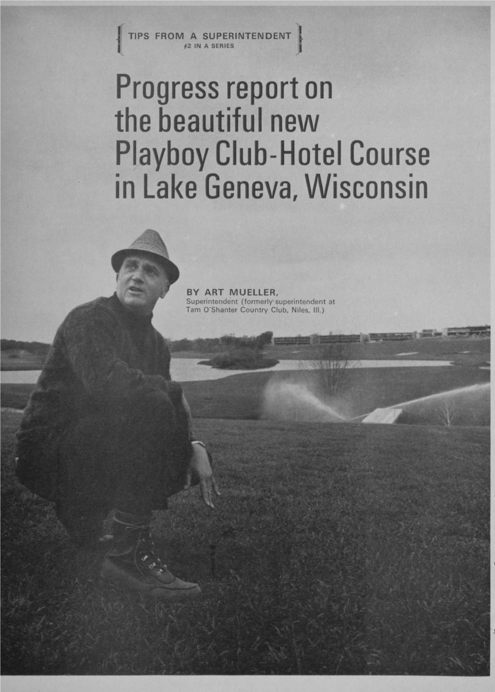 Progress Report on the Beautiful New Playboy Club-Hotel Course in Lake Geneva, Wisconsin