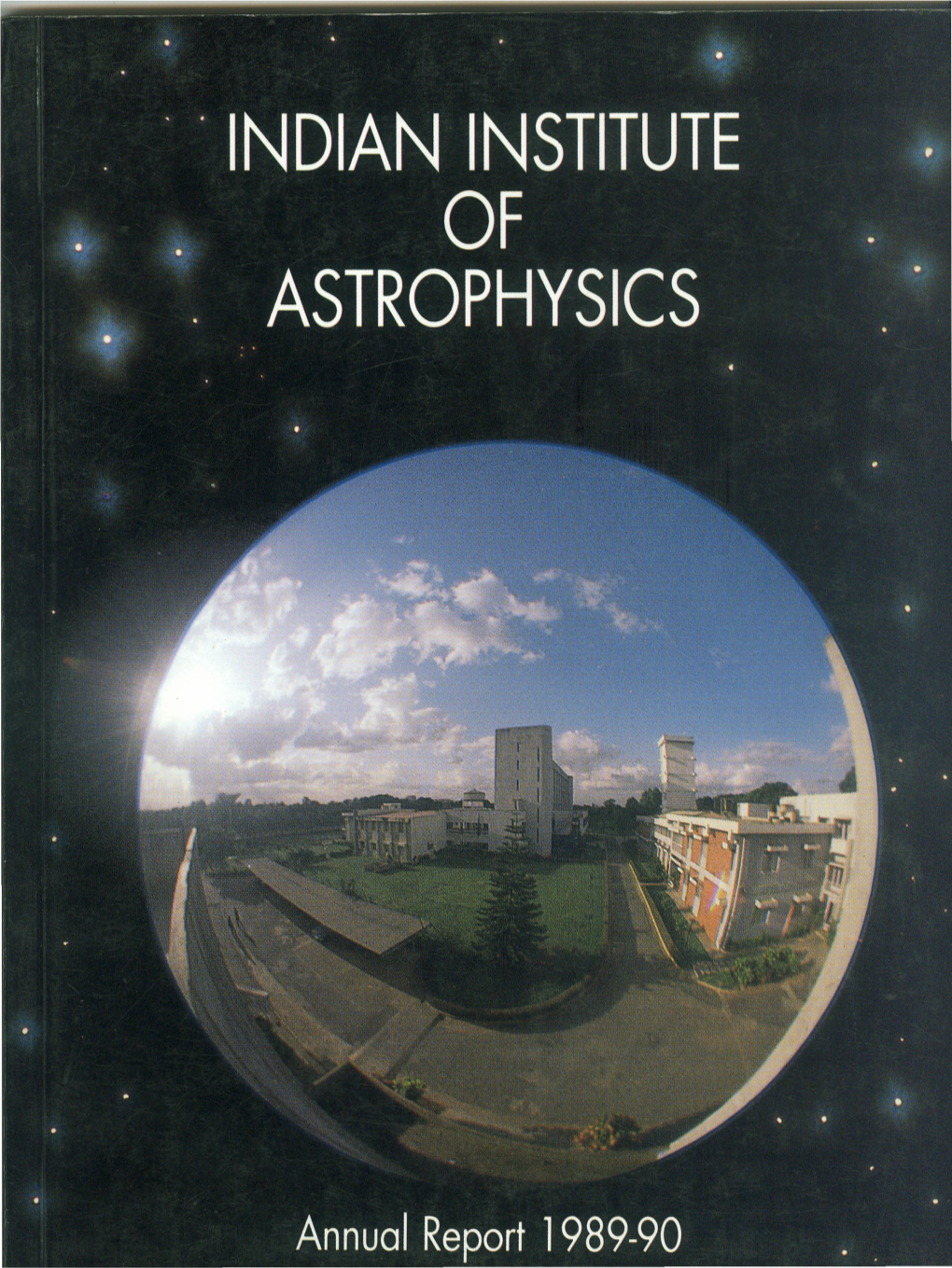 INDIAN INSTITUTE of ASTROPHYSICS Annual Report 1989-90