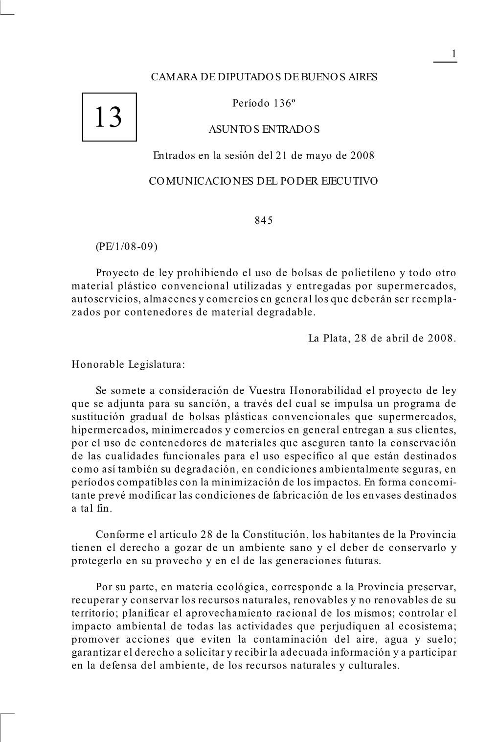 1 CAMARA DE DIPUTADOS DE BUENOS AIRES Período 136º ASUNTOS ENTRADOS Entrados En La Sesión Del 21 De Mayo De 2008 COMUNICACION