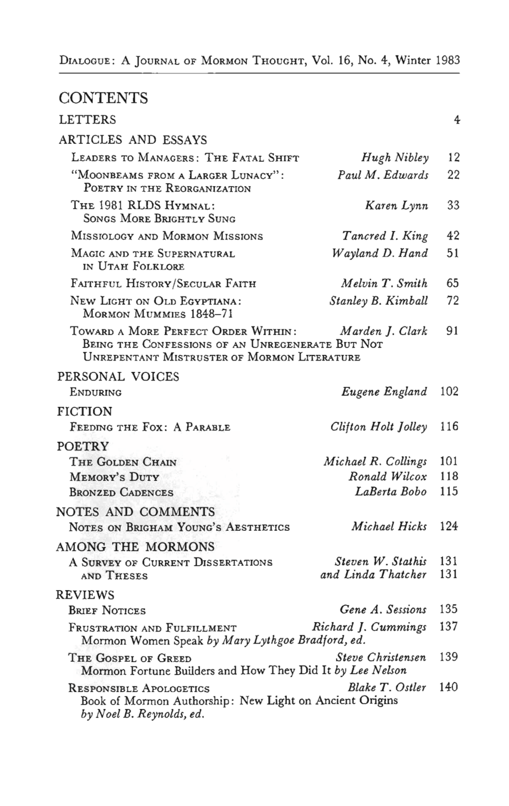 CONTENTS LETTERS 4 ARTICLES and ESSAYS LEADERS to MANAGERS : the FATAL SHIFT Hugh Nibley 12 