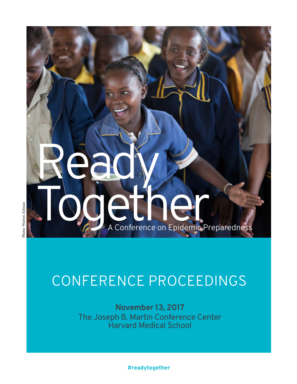 Ready Together Conference on Epidemic Preparedness Tems—So That They Are Capable of Delivering Everything Held on November 13, 2017 in Boston, Massachusetts