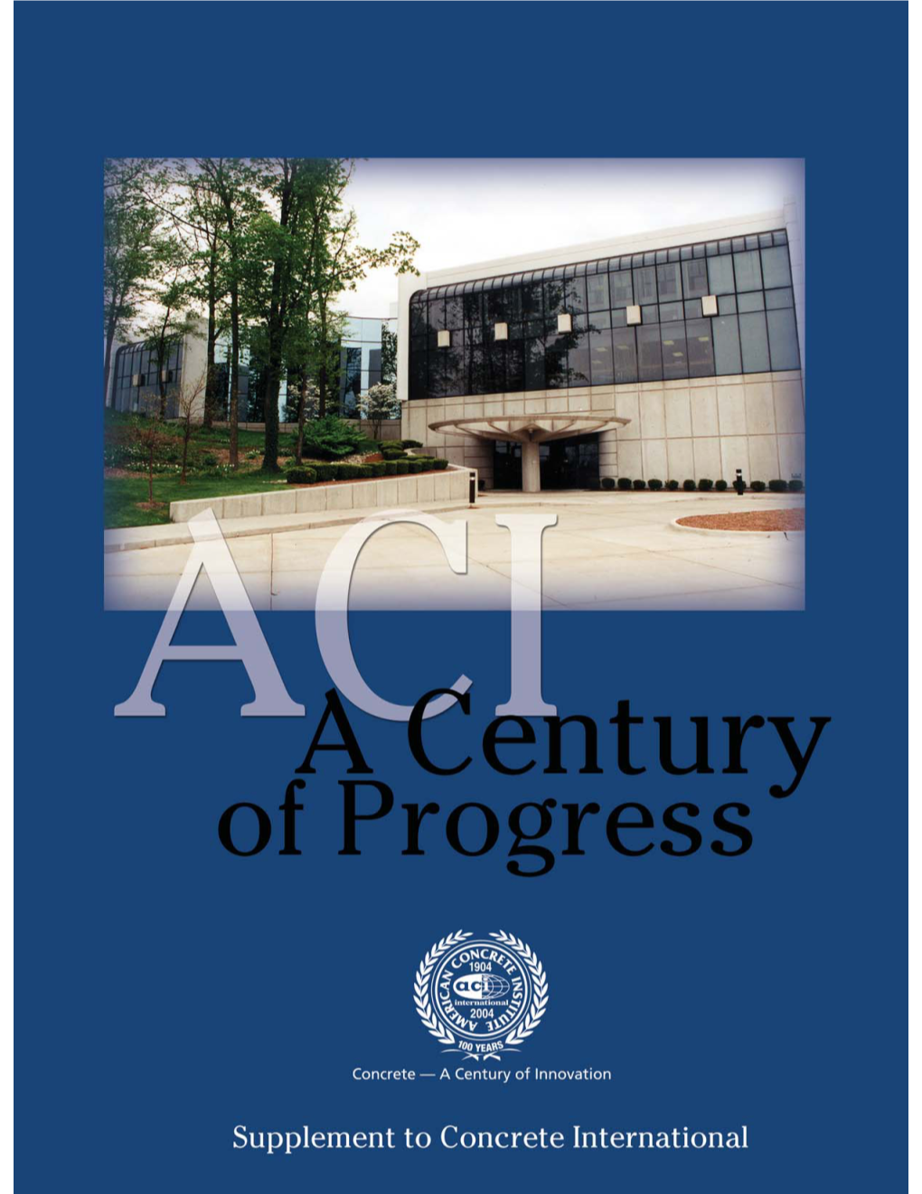 ACI: a Century of Progress