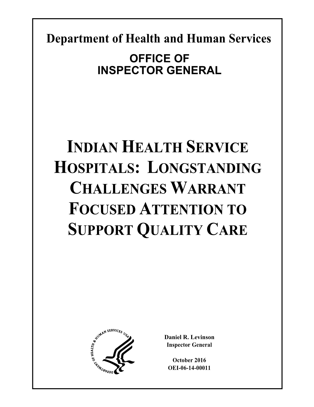 Indian Health Service Hospitals: Longstanding Challenges Warrant Focused Attention to Support Quality Care Oei-06-14-00011