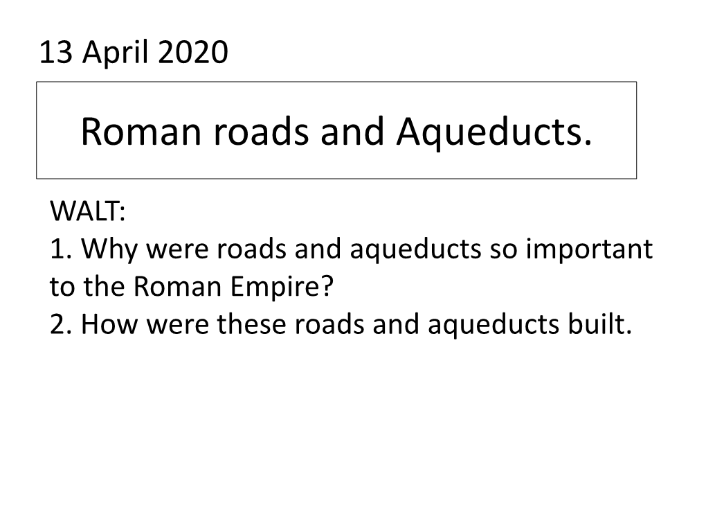 Roman Roads & Aqueducts