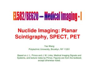 Nuclide Imaging: Planar Scintigraphy, SPECT, PET