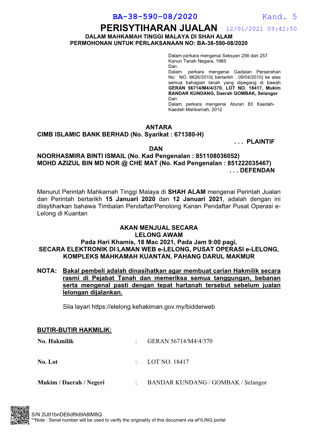 Perisytiharan Jualan 12/01/2021 09:42:50 Dalam Mahkamah Tinggi Malaya Di Shah Alam Permohonan Untuk Perlaksanaan No: Ba-38-590-08/2020